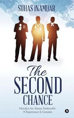 Suhas Inamdar - The Second Chance: Mistakes Are Always Pardonable If Repentance Is Genuine, Häftad. Tillgänglighet: Lägg i varukorg