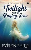 Twilight and Raging Seas