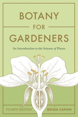 Brian Capon - Botany for Gardeners, Fourth Edition, Häftad