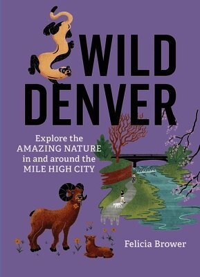 Felicia Brower - Wild Denver, Häftad