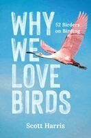 Scott Harris - Why We Love Birds, Inbunden. Tillgänglighet: Kommande