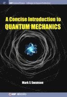 Mark S. Swanson - Concise Introduction to Quantum Mechanics, Inbunden