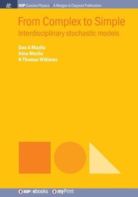 Dan A Mazilu, Irina Mazilu, H Thomas Williams - From Complex to Simple, Häftad