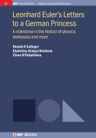 Ronald S Calinger, Ekaterina, Elena N Polyakhova - Leonhard Euler's Letters to a German Princess, Häftad
