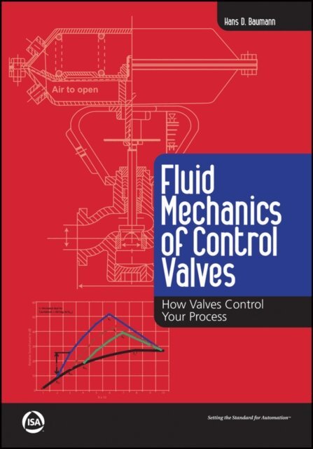 Hans D. Baumann - Fluid Mechanics of Control Valves, E-bok