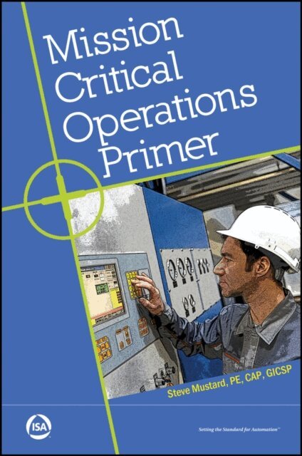 Steve Mustard - Mission Critical Operations Primer, E-bok
