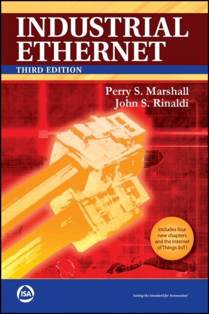 John S. Rinaldi, Perry S. Marshall - Industrial Ethernet, E-bok