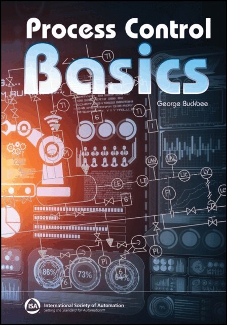 George C. Buckbee - Process Control Basics, E-bok