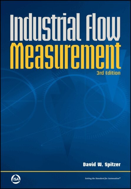 David W. Spitzer - Industrial Flow Measurement, E-bok