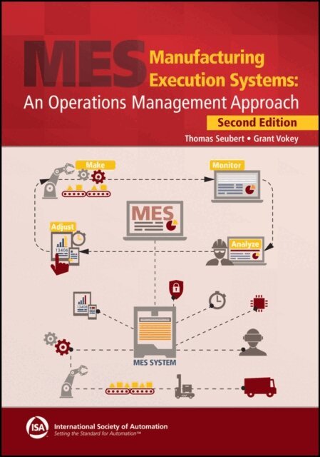 Grant Vokey, Thomas Seubert - Manufacturing Execution Systems: An Operations Management Approach, 2e Textbook & Workbook Set, E-bok