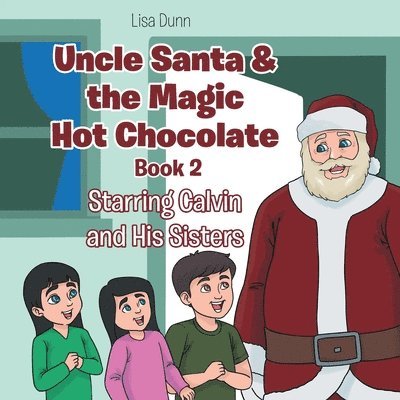 Lisa Dunn - Uncle Santa & the Magic Hot Chocolate, Häftad