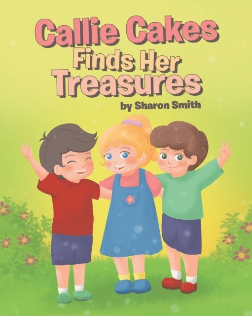 Sharon Smith - Callie Cakes Finds Her Treasures, E-bok