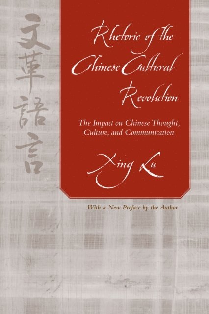 Xing Lu - Rhetoric of the Chinese Cultural Revolution, E-bok