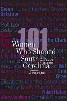 Valinda W. Littlefield - 101 Women Who Shaped South Carolina, Häftad. Tillgänglighet: Tillfälligt slut