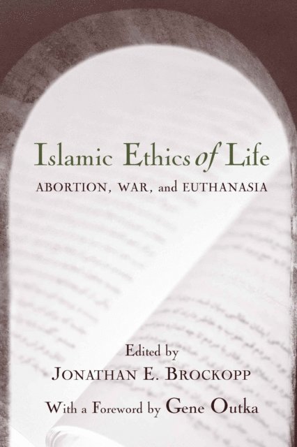 Jonathan E. Brockopp - Islamic Ethics of Life, E-bok