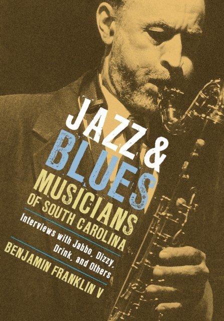Benjamin Franklin V - Jazz and Blues Musicians of South Carolina, E-bok