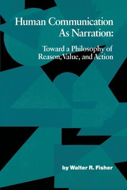 Walter R. Fisher - Human Communication as Narration, E-bok