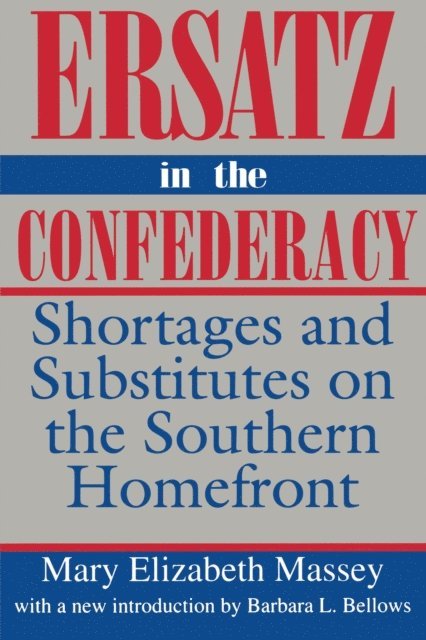 Mary Elizabeth Massey - Ersatz in the Confederacy, E-bok