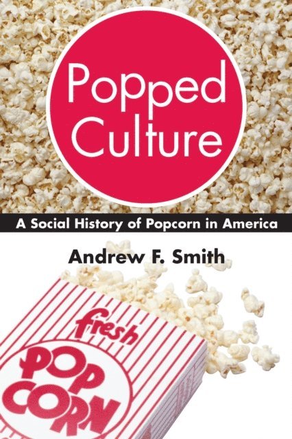 Andrew F. Smith - Popped Culture, E-bok