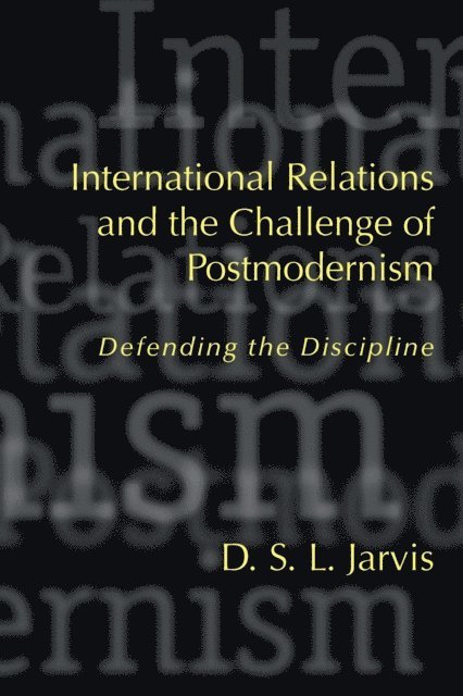 D. S. L. Jarvis - International Relations and the Challenge of Postmodernism, E-bok