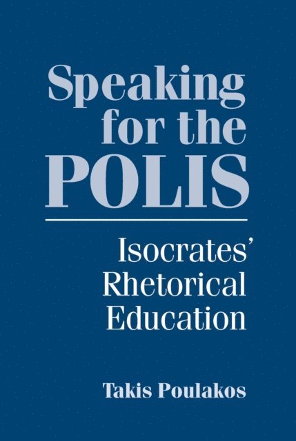 Takis Poulakos - Speaking for the Polis, E-bok