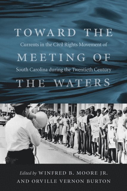 Orville Vernon Burton, Jr. Winfred B. Moore - Toward the Meeting of the Waters, E-bok