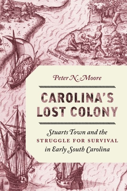 Peter N. Moore - Carolina's Lost Colony, E-bok