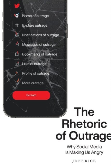 Jeff Rice - Rhetoric of Outrage, E-bok