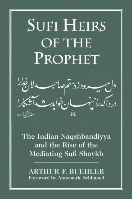 Arthur F. Buehler - Sufi Heirs of the Prophet, E-bok