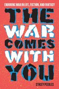 The War Comes with You
