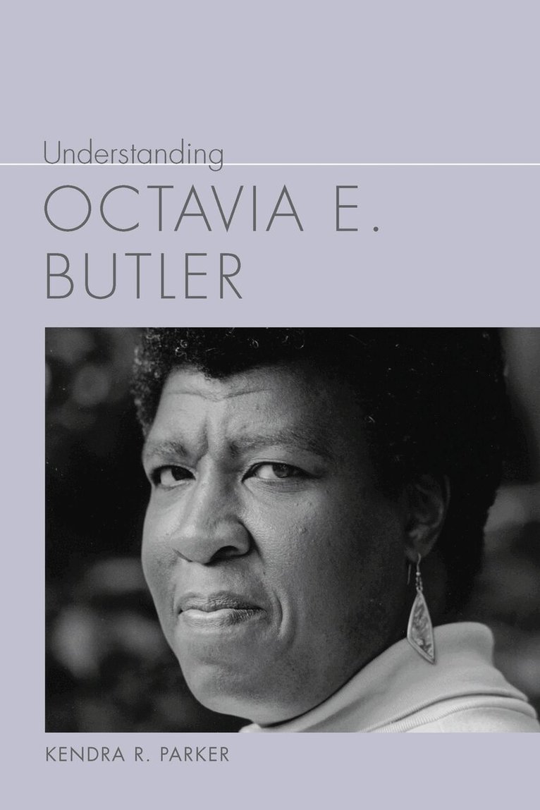 Kendra R. Parker - Understanding Octavia E. Butler, Inbunden. Tillgänglighet: Lägg i varukorg