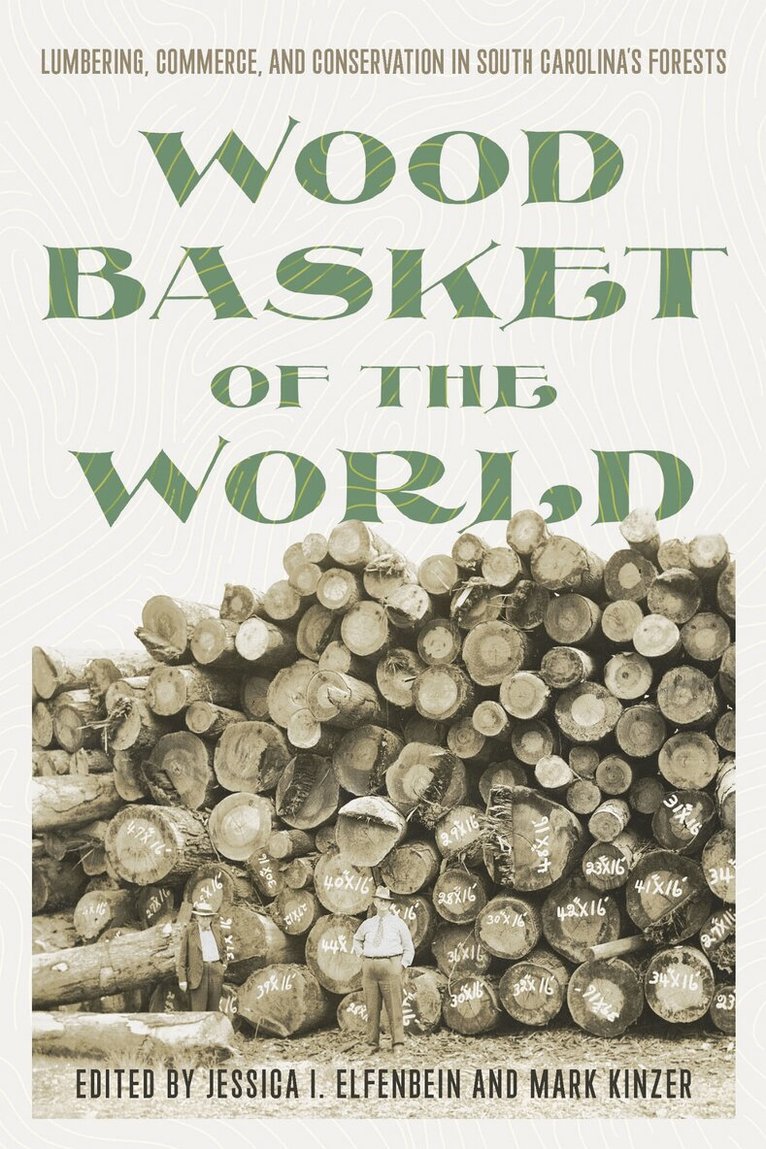 Jessica I. Elfenbein, Mark Kinzer - Wood Basket of the World, Inbunden