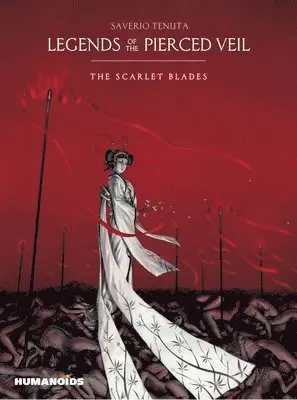Saverio Tenuta - Legends of the Pierced Veil: The Scarlet Blades, Inbunden. Tillgänglighet: Lägg i varukorg