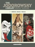 The Jodorowsky Library: Book Six: Volume 6