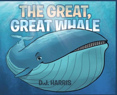 D J Harris - Great, Great Whale, Inbunden