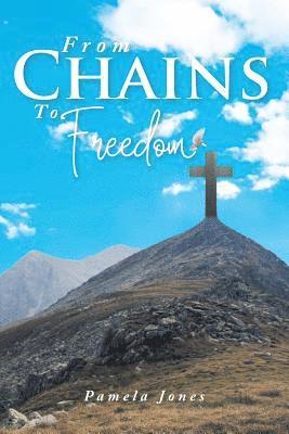 Pamela Jones - From Chains To Freedom, Häftad. Tillgänglighet: Lägg i varukorg