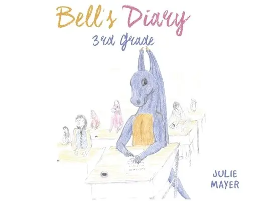 Julie Mayer - Bell's Diary 3rd Grade, Häftad. Tillgänglighet: Lägg i varukorg