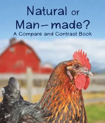 Natural or Man-Made? a Compare and Contrast Book, Häftad. Tillgänglighet: Lägg i varukorg