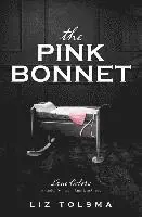 Liz Tolsma - The Pink Bonnet, Häftad. Tillgänglighet: Tillfälligt slut