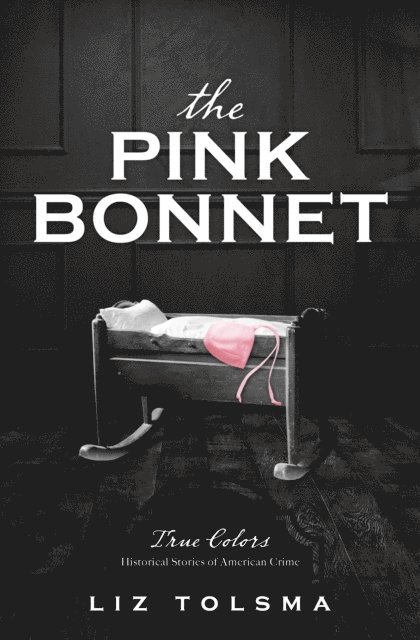 Liz Tolsma - Pink Bonnet, E-bok