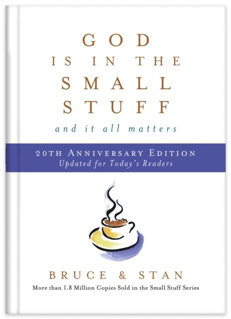 Stan Jantz, Bruce Bickel - God Is in the Small Stuff 20th Anniversary Edition, E-bok