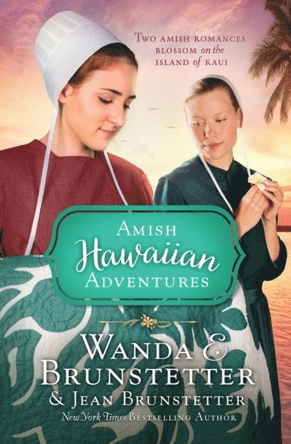 Jean Brunstetter, Wanda E. Brunstetter - Amish Hawaiian Adventures, E-bok
