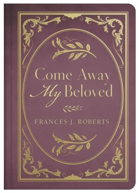 Frances J. Roberts - Come Away My Beloved, E-bok. Tillgänglighet: Lägg i varukorg