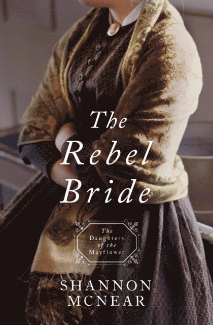 Shannon McNear - Rebel Bride, E-bok