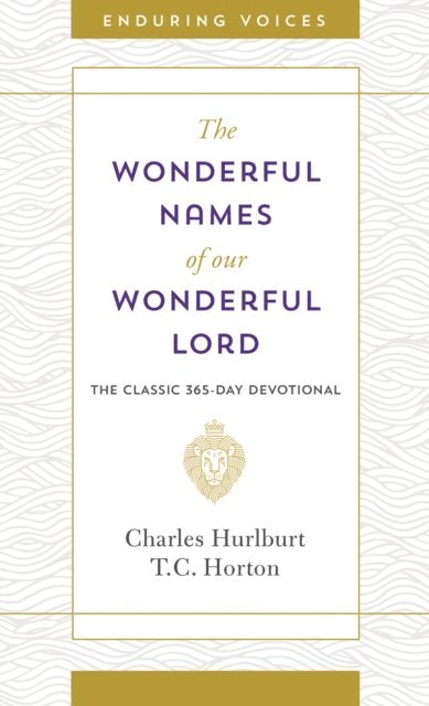 T C Horton, Charles Hurlburt - Wonderful Names of Our Wonderful Lord, E-bok
