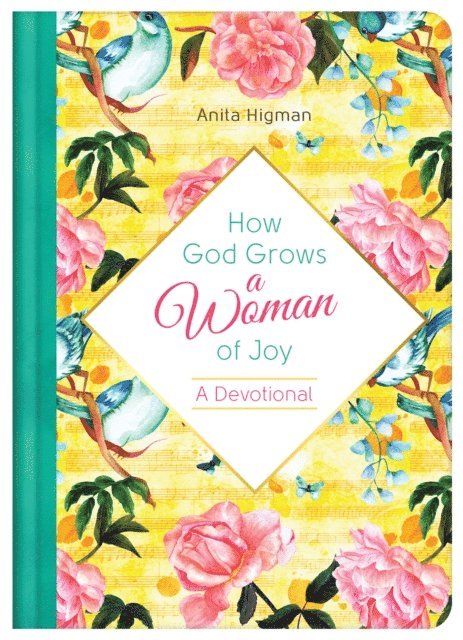 Anita Higman - How God Grows a Woman of Joy, E-bok
