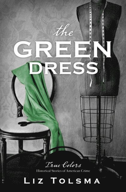 Liz Tolsma - Green Dress, E-bok