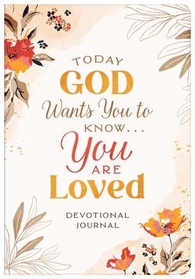 Laura Wegener - Today God Wants You to Know. . .You Are Loved Devotional Journal, Häftad
