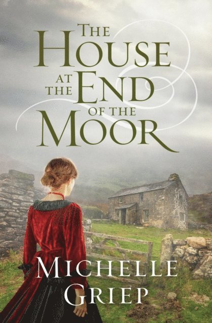 Michelle Griep - House at the End of the Moor, E-bok