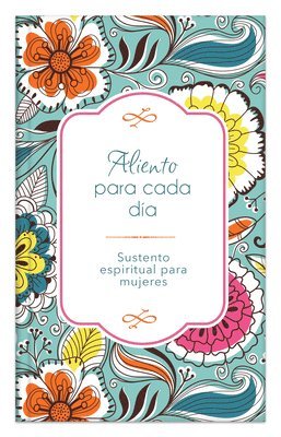 Pamela L. McQuade - Aliento Para Cada Día: Sustento Espiritual Para Mujeres, Inbunden